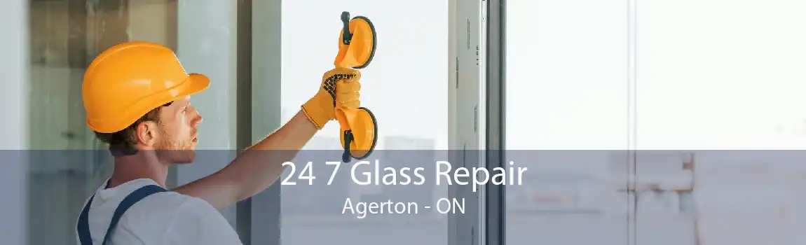24 7 Glass Repair Agerton - ON