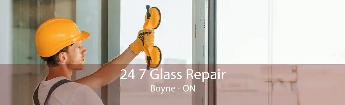 24 7 Glass Repair Boyne - ON