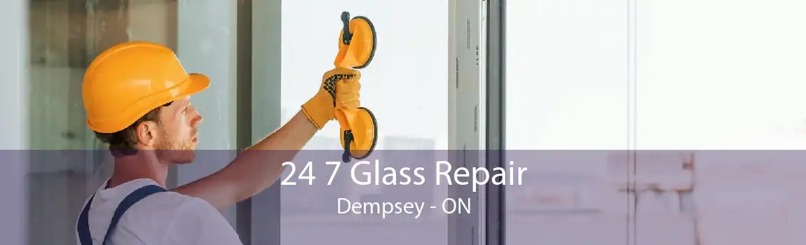24 7 Glass Repair Dempsey - ON