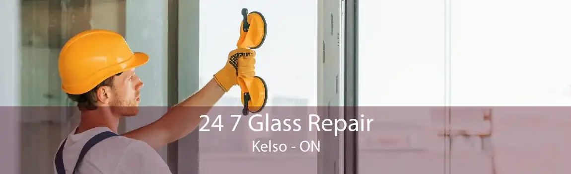 24 7 Glass Repair Kelso - ON