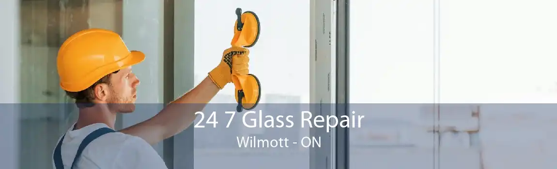 24 7 Glass Repair Wilmott - ON