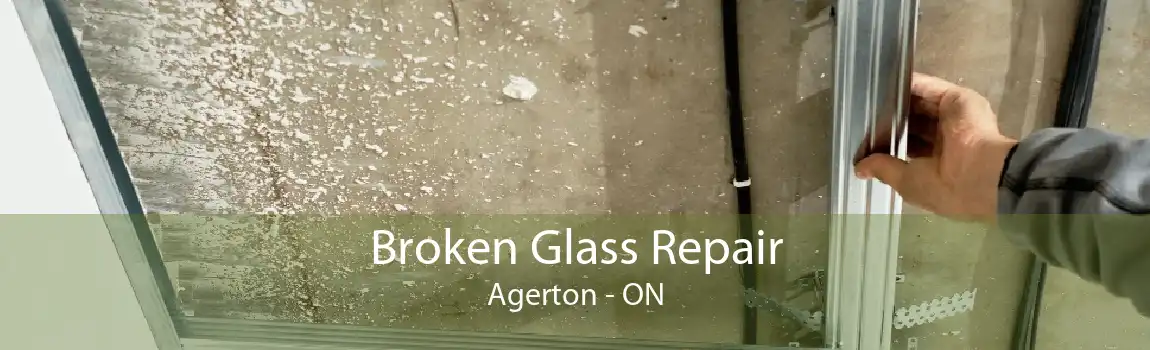 Broken Glass Repair Agerton - ON