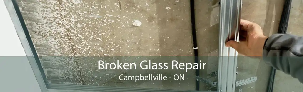 Broken Glass Repair Campbellville - ON