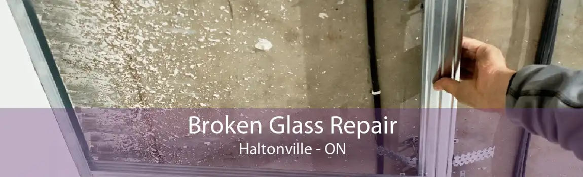 Broken Glass Repair Haltonville - ON