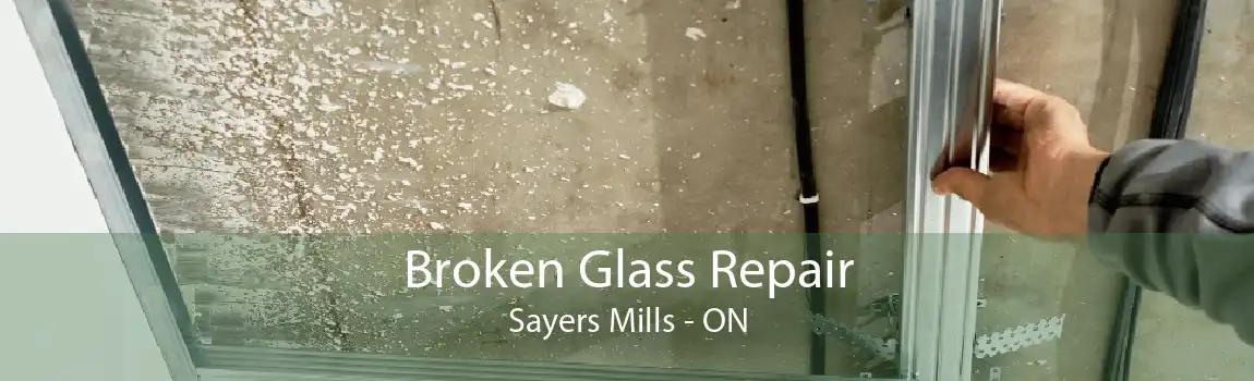 Broken Glass Repair Sayers Mills - ON