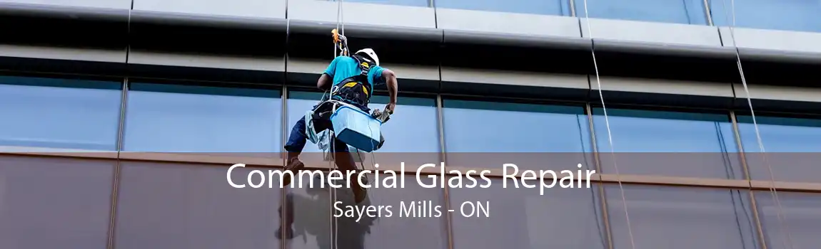 Commercial Glass Repair Sayers Mills - ON
