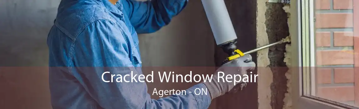 Cracked Window Repair Agerton - ON