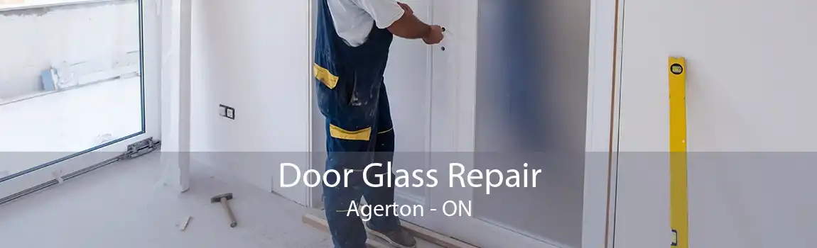 Door Glass Repair Agerton - ON