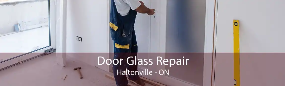 Door Glass Repair Haltonville - ON