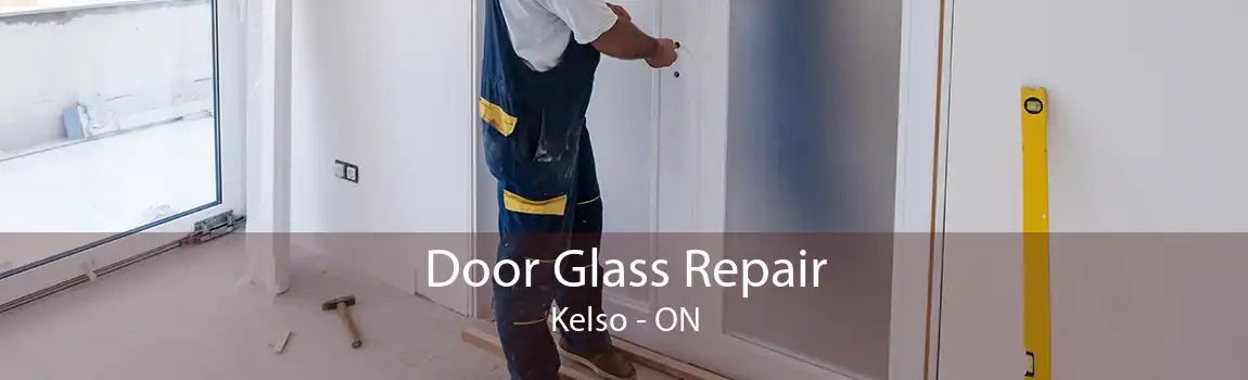 Door Glass Repair Kelso - ON