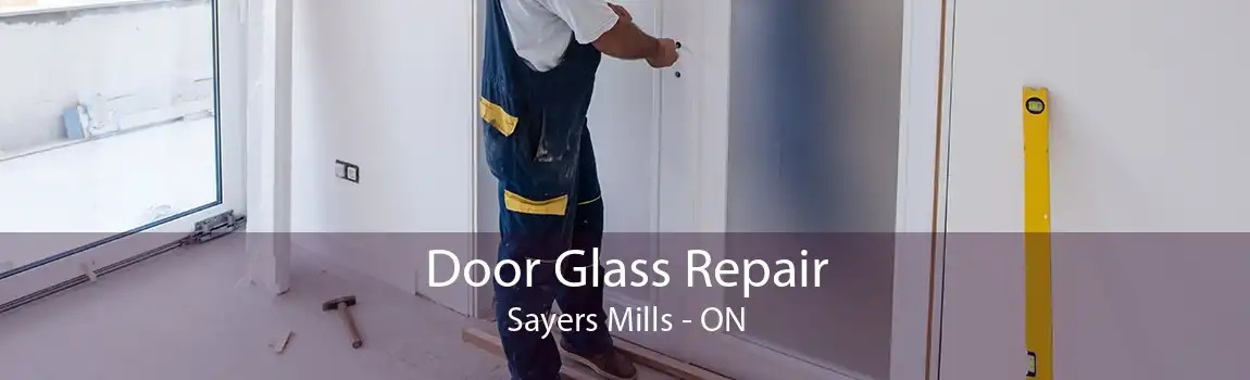 Door Glass Repair Sayers Mills - ON
