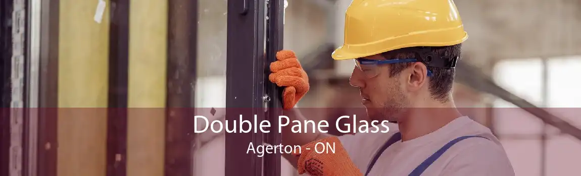 Double Pane Glass Agerton - ON