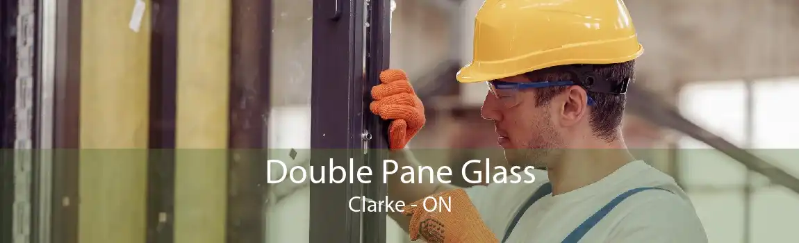 Double Pane Glass Clarke - ON