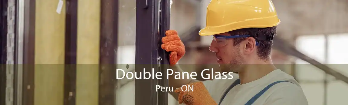 Double Pane Glass Peru - ON