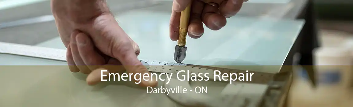 Emergency Glass Repair Darbyville - ON