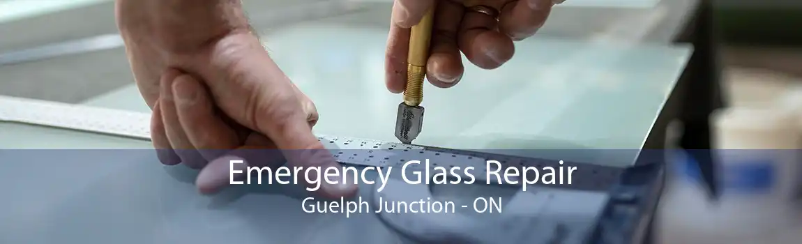 Emergency Glass Repair Guelph Junction - ON