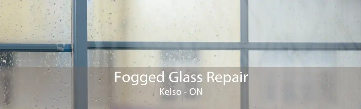 Fogged Glass Repair Kelso - ON