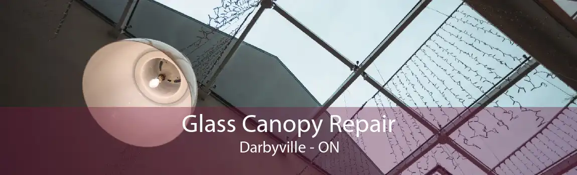 Glass Canopy Repair Darbyville - ON