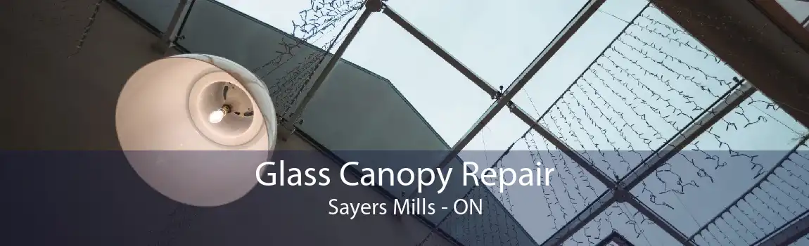 Glass Canopy Repair Sayers Mills - ON