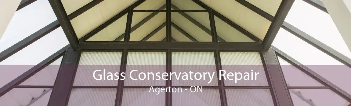 Glass Conservatory Repair Agerton - ON