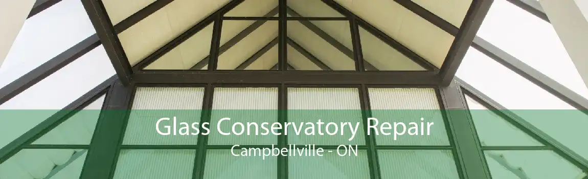 Glass Conservatory Repair Campbellville - ON