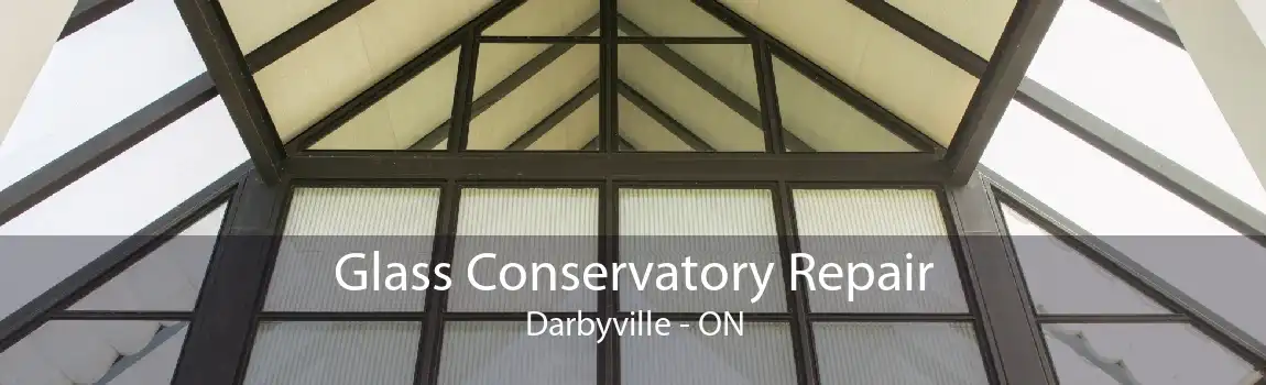 Glass Conservatory Repair Darbyville - ON