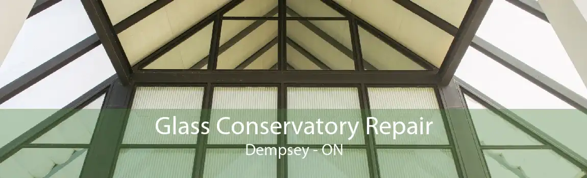 Glass Conservatory Repair Dempsey - ON