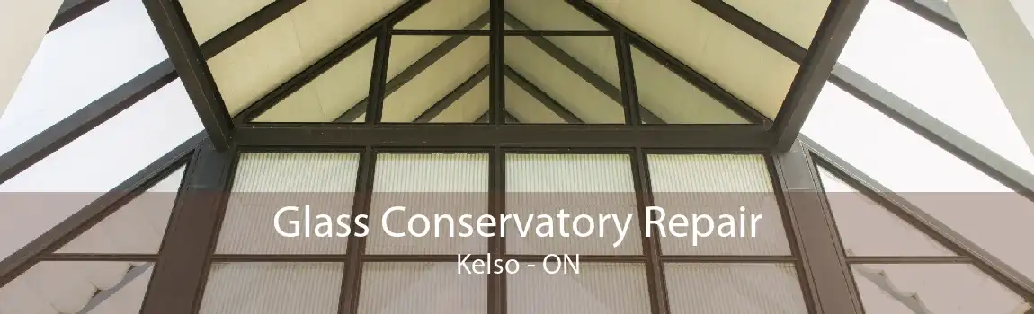 Glass Conservatory Repair Kelso - ON