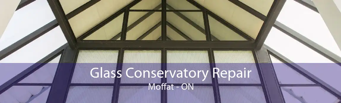 Glass Conservatory Repair Moffat - ON