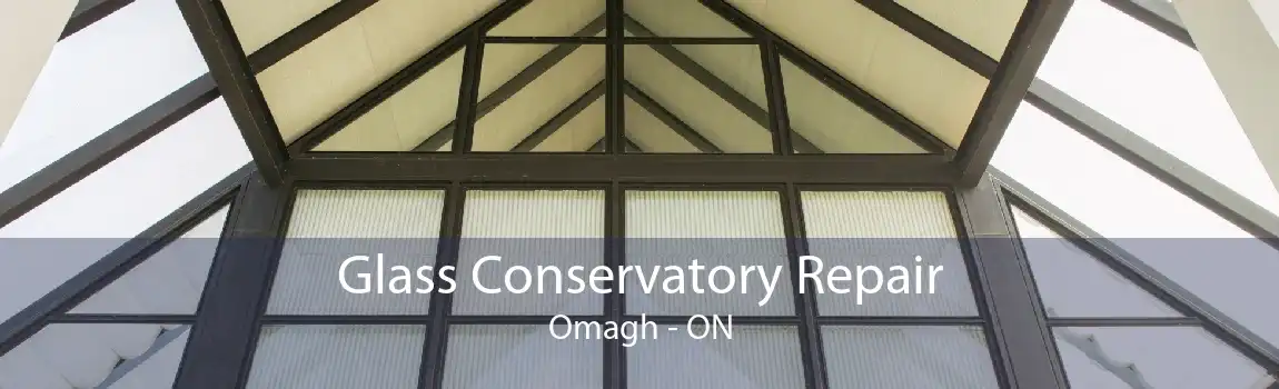Glass Conservatory Repair Omagh - ON