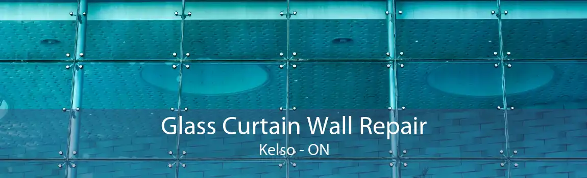 Glass Curtain Wall Repair Kelso - ON