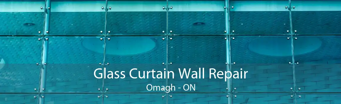 Glass Curtain Wall Repair Omagh - ON
