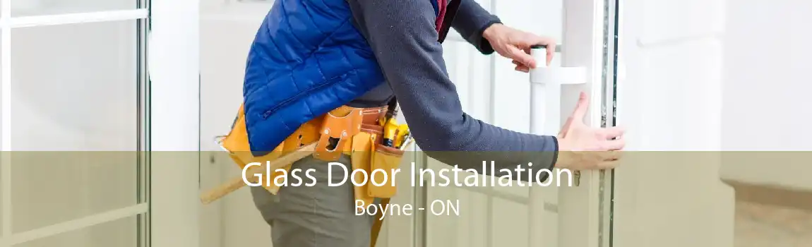 Glass Door Installation Boyne - ON