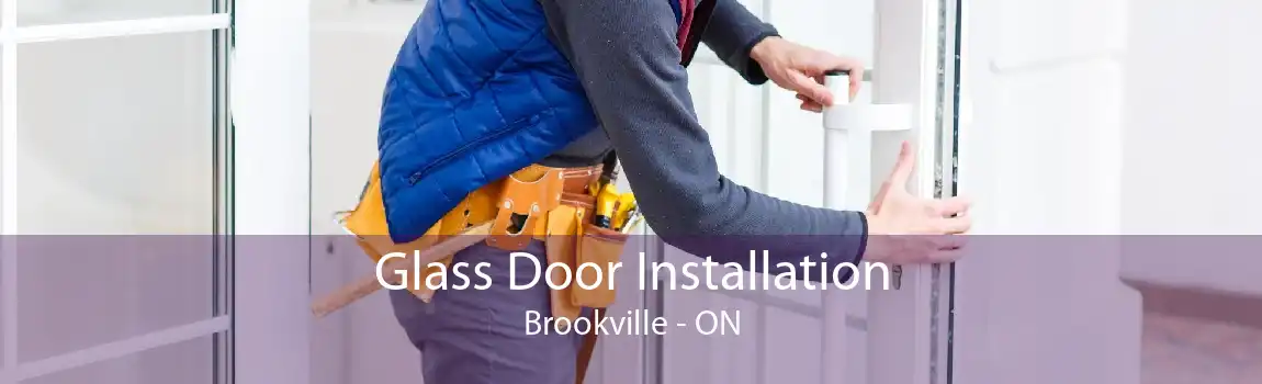 Glass Door Installation Brookville - ON