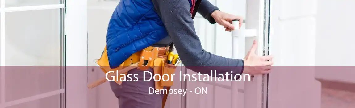 Glass Door Installation Dempsey - ON