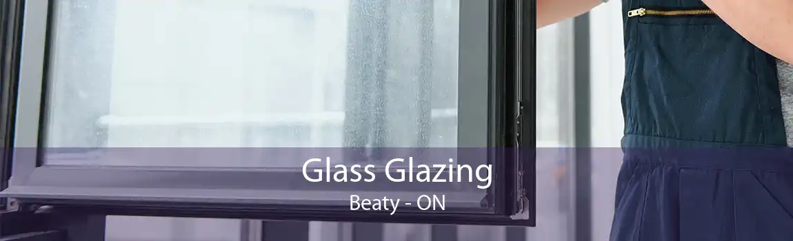 Glass Glazing Beaty - ON