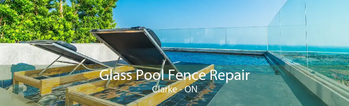 Glass Pool Fence Repair Clarke - ON