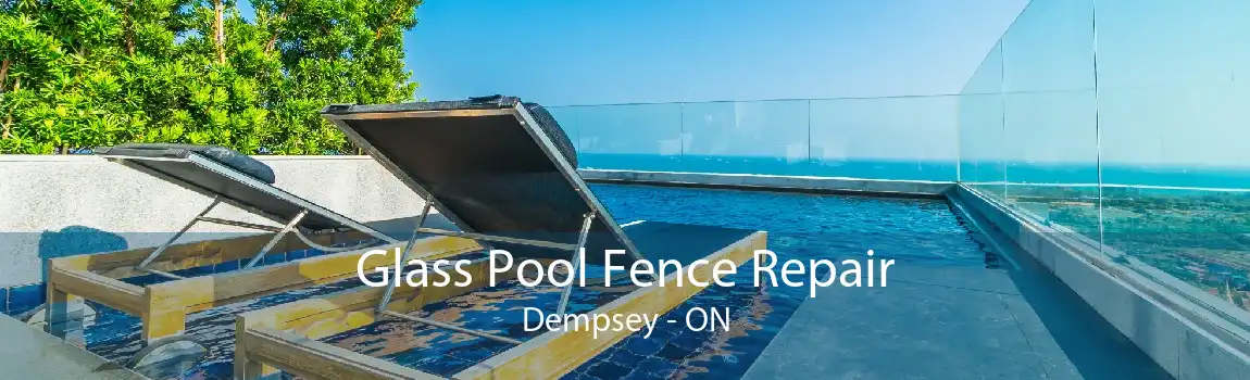 Glass Pool Fence Repair Dempsey - ON
