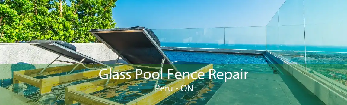 Glass Pool Fence Repair Peru - ON