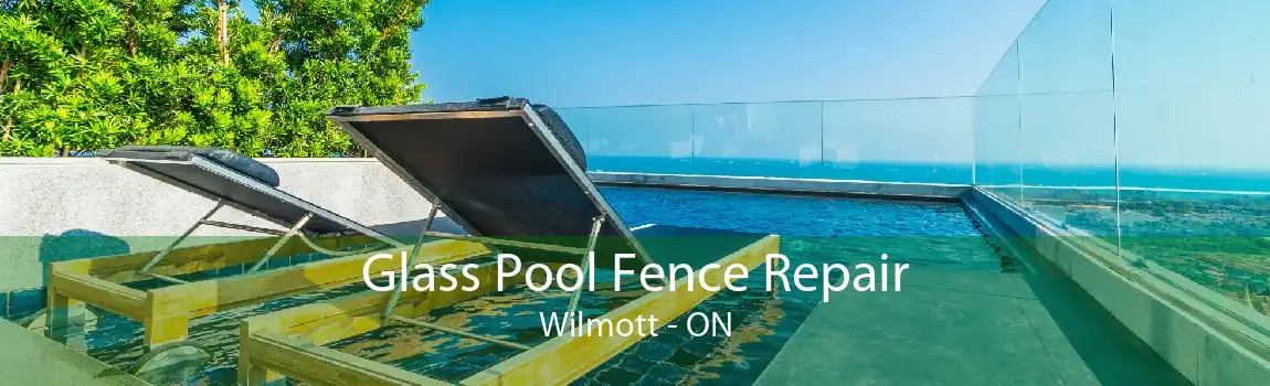 Glass Pool Fence Repair Wilmott - ON