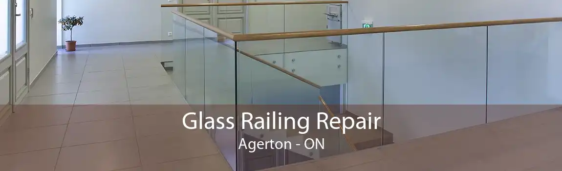 Glass Railing Repair Agerton - ON