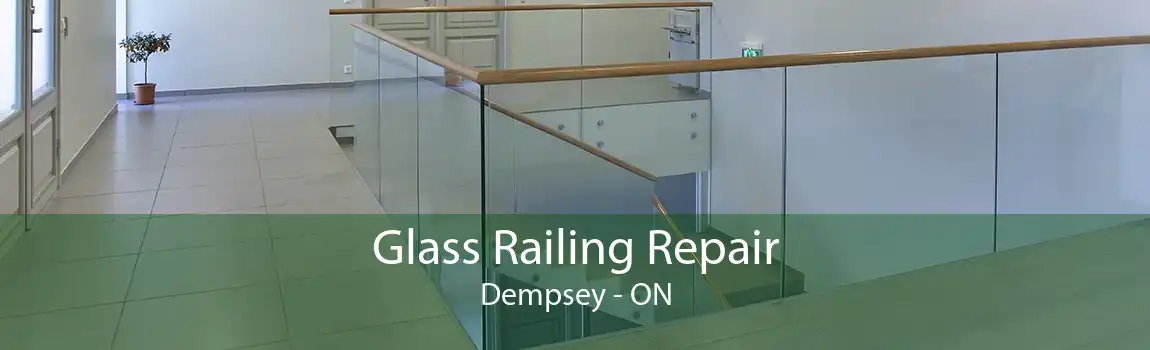 Glass Railing Repair Dempsey - ON