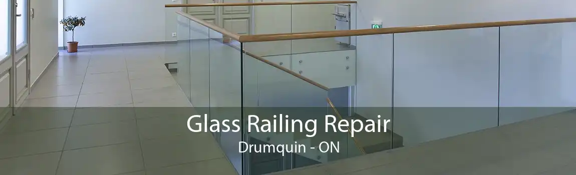 Glass Railing Repair Drumquin - ON