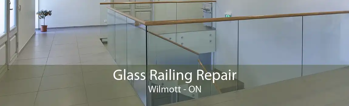 Glass Railing Repair Wilmott - ON
