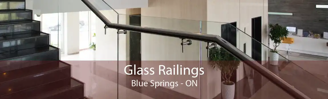 Glass Railings Blue Springs - ON