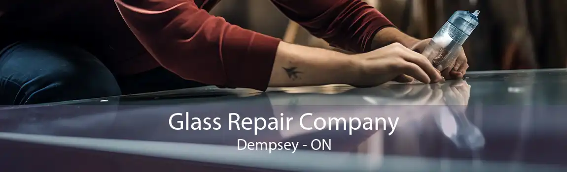 Glass Repair Company Dempsey - ON
