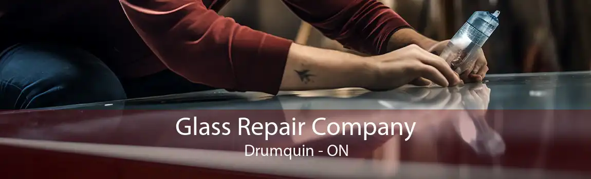 Glass Repair Company Drumquin - ON