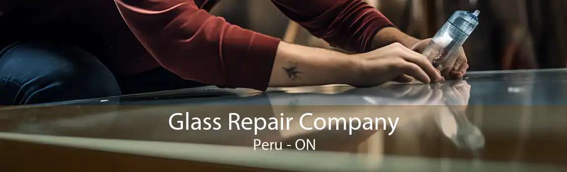 Glass Repair Company Peru - ON