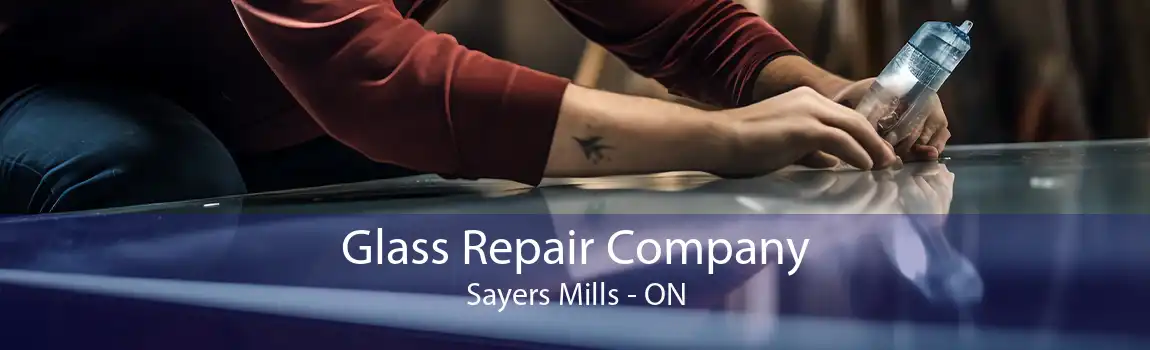 Glass Repair Company Sayers Mills - ON