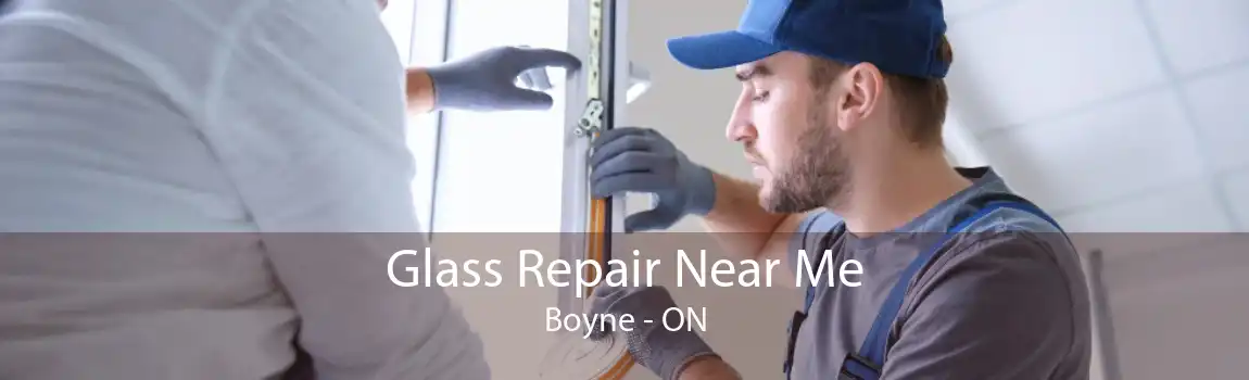 Glass Repair Near Me Boyne - ON